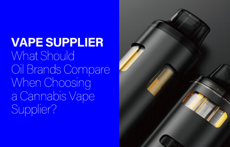 What Should Cannabis Oil Brands Compare When Choosing a Variable-Voltage Vape Supplier